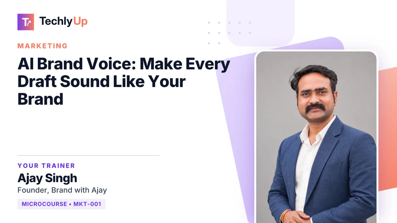 AI Brand Voice: Make Every Draft Sound Like Your Brand — microcourse thumbnail with trainer Ajay Singh