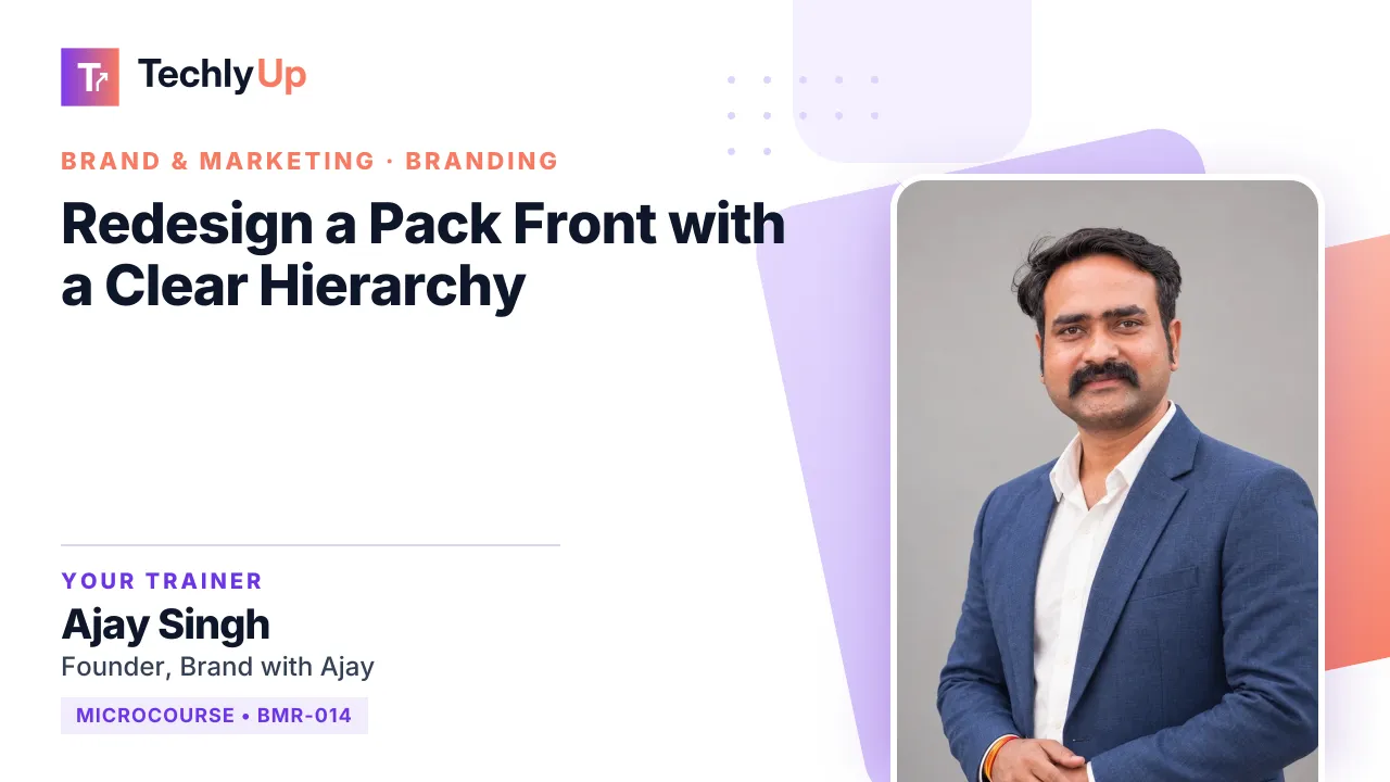 Redesign a Pack Front with a Clear Hierarchy — microcourse thumbnail with trainer Ajay Singh
