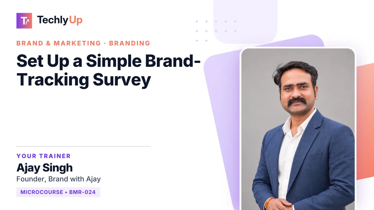 Set Up a Simple Brand-Tracking Survey — microcourse thumbnail with trainer Ajay Singh