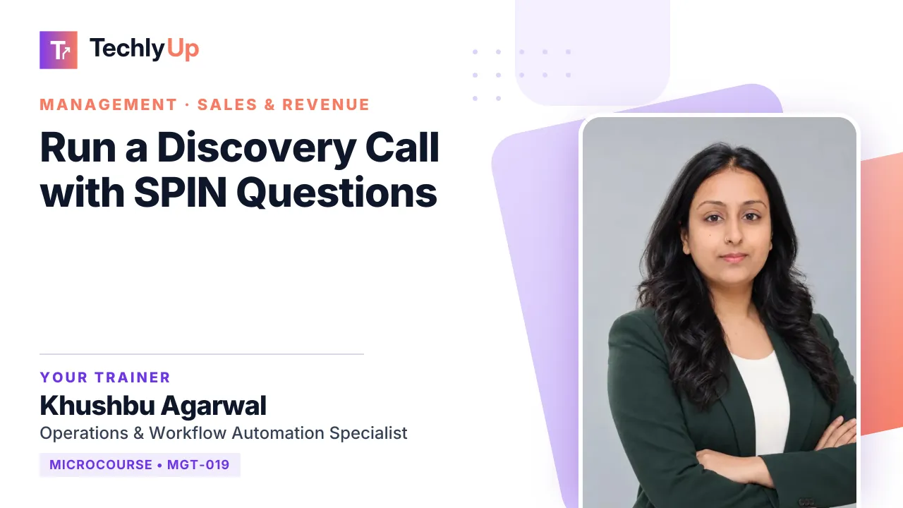 Run a Discovery Call with SPIN Questions — microcourse thumbnail with trainer Khushbu Agarwal