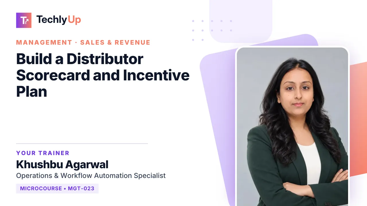 Build a Distributor Scorecard and Incentive Plan — microcourse thumbnail with trainer Khushbu Agarwal