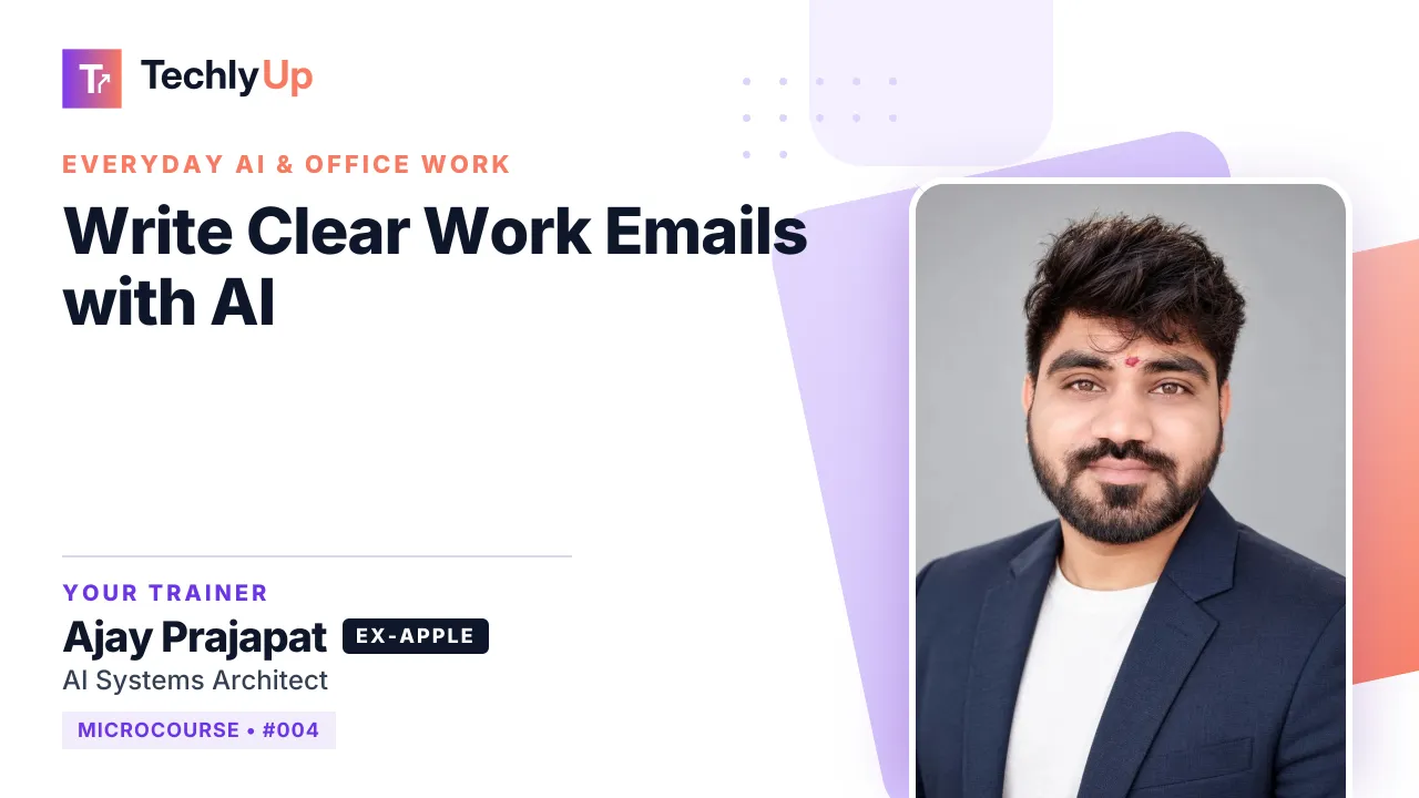 Write Clear Work Emails with AI — microcourse thumbnail with trainer Ajay Prajapat