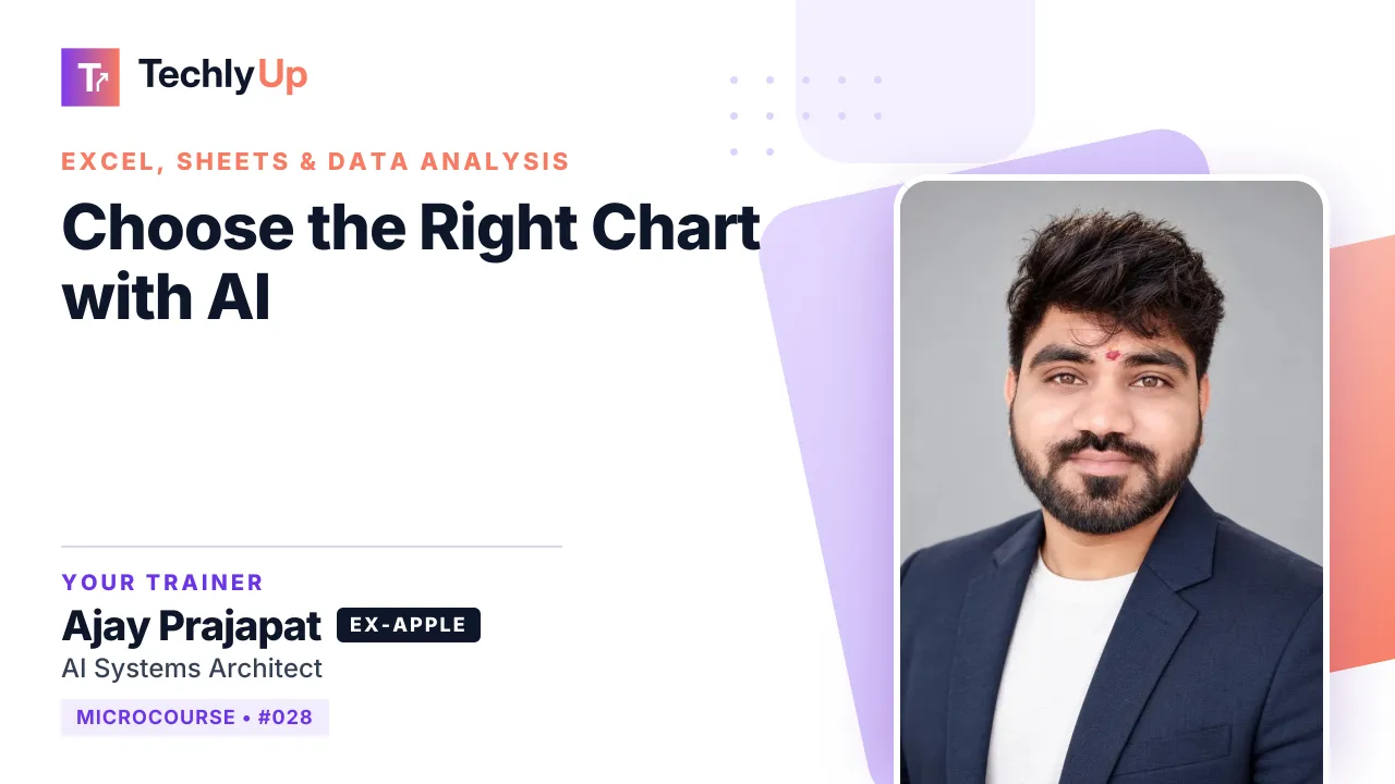 Choose the Right Chart with AI — microcourse thumbnail with trainer Ajay Prajapat
